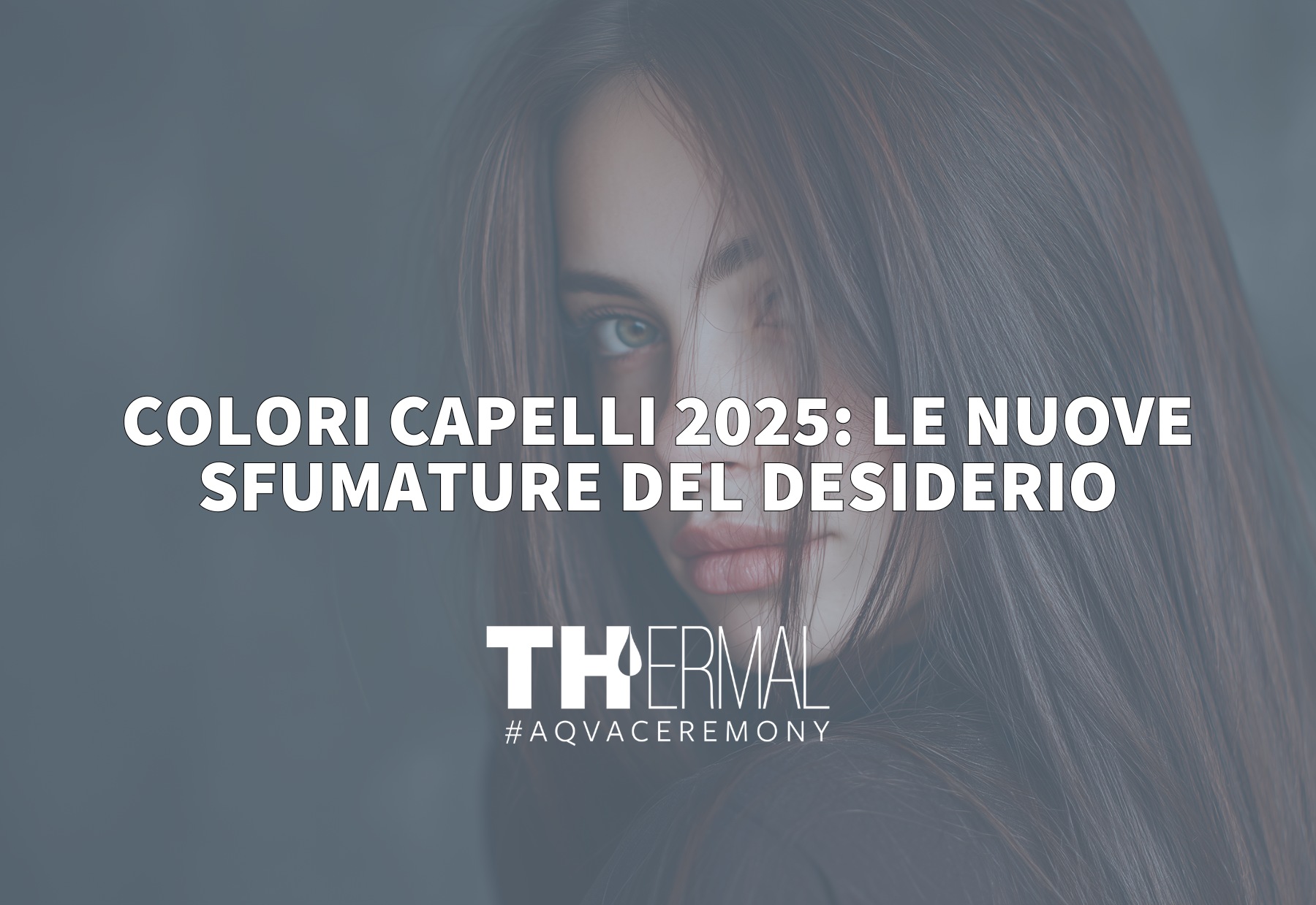 Colori capelli 2025 le nuove sfumature del desiderio trend moda